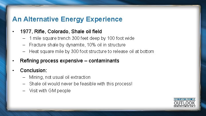 An Alternative Energy Experience • 1977, Rifle, Colorado, Shale oil field – 1 mile