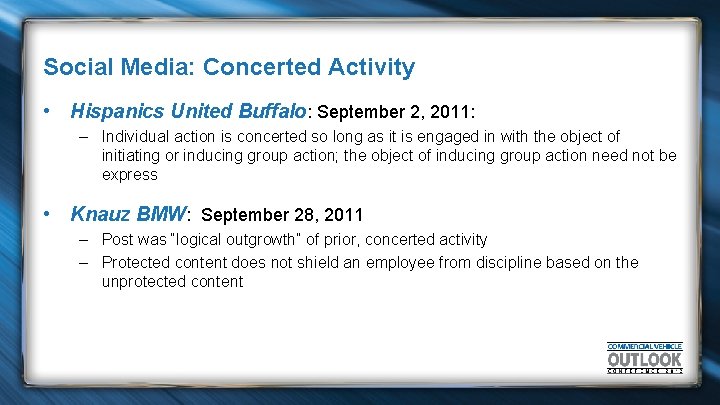 Social Media: Concerted Activity • Hispanics United Buffalo: September 2, 2011: – Individual action