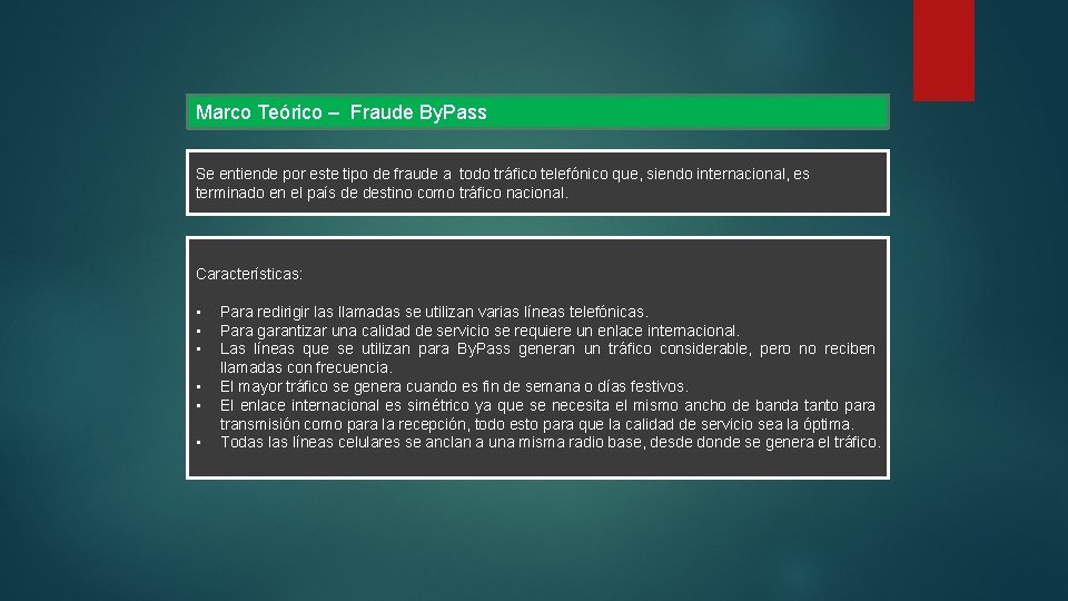 Marco Teórico – Fraude By. Pass Se entiende por este tipo de fraude a