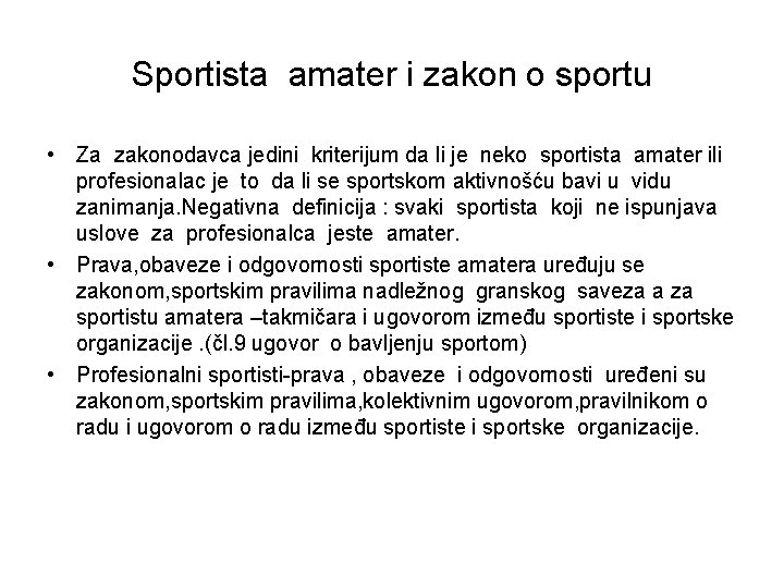 Sportista amater i zakon o sportu • Za zakonodavca jedini kriterijum da li je