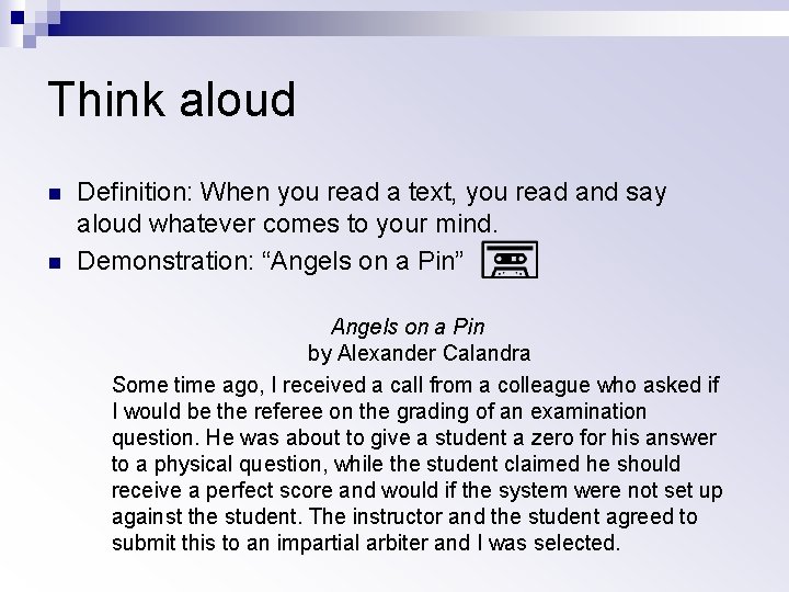 Think aloud n n Definition: When you read a text, you read and say Think aloud n n Definition: When you read a text, you read and say