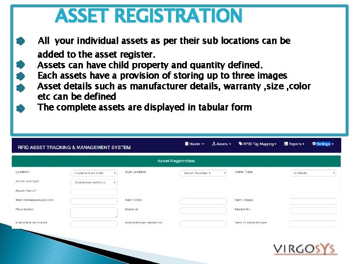 ASSET REGISTRATION All your individual assets as per their sub locations can be added