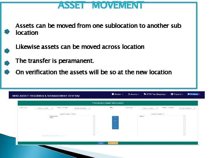 ASSET MOVEMENT Assets can be moved from one sublocation to another sub location Likewise ASSET MOVEMENT Assets can be moved from one sublocation to another sub location Likewise