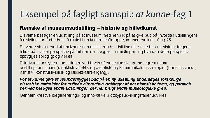 Eksempel på fagligt samspil: at kunne-fag 1 Remake af museumsudstilling – historie og billedkunst