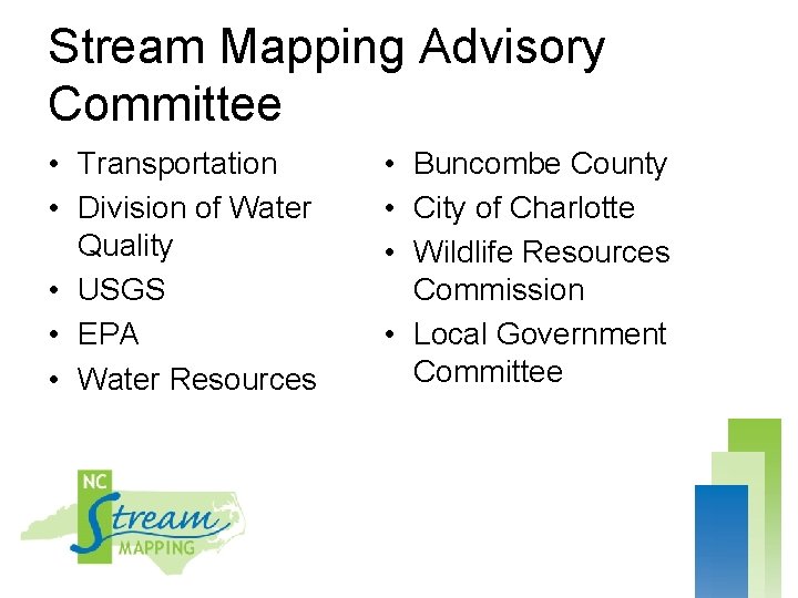 Stream Mapping Advisory Committee • Transportation • Division of Water Quality • USGS •