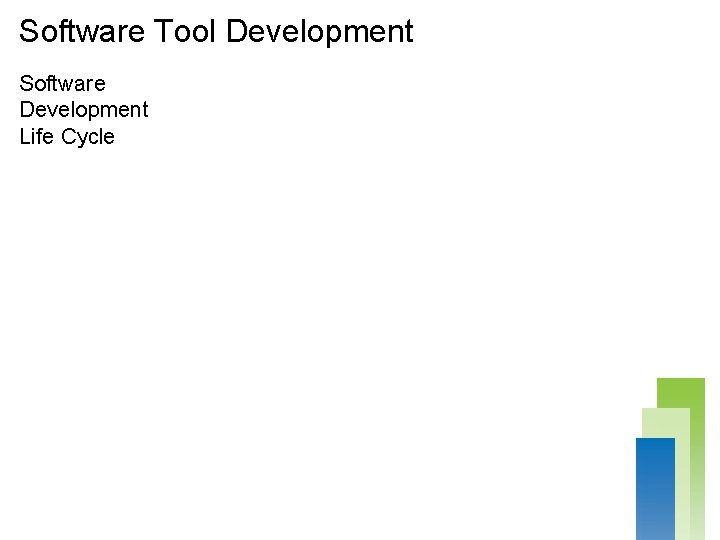 Software Tool Development Software Development Life Cycle 