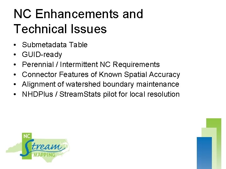 NC Enhancements and Technical Issues • • • Submetadata Table GUID-ready Perennial / Intermittent