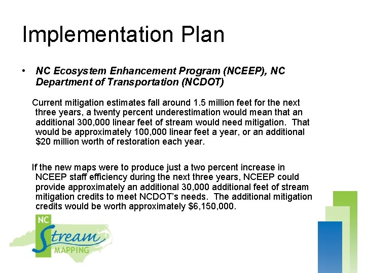 Implementation Plan • NC Ecosystem Enhancement Program (NCEEP), NC Department of Transportation (NCDOT) Current