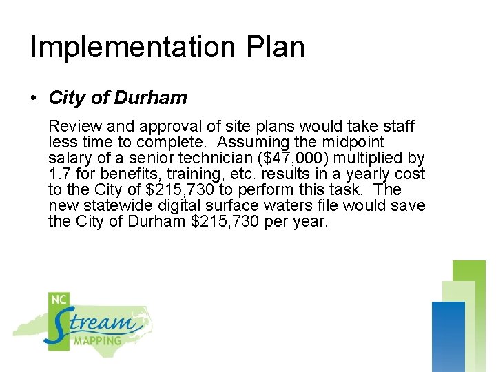 Implementation Plan • City of Durham Review and approval of site plans would take