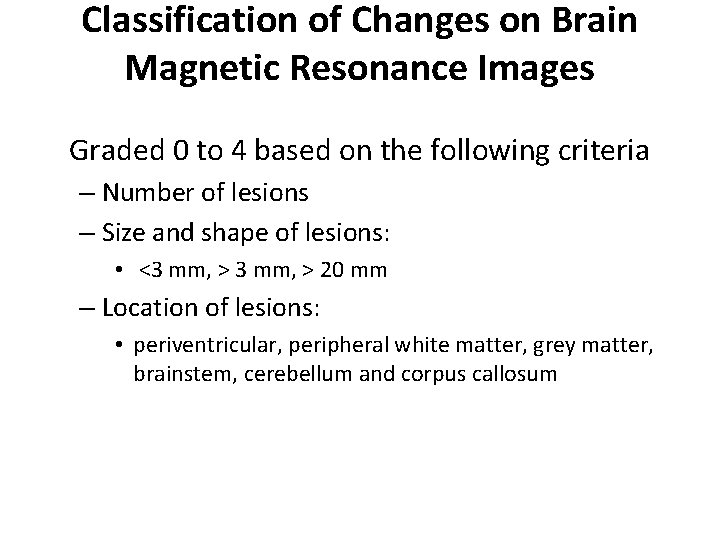 Classification of Changes on Brain Magnetic Resonance Images Graded 0 to 4 based on