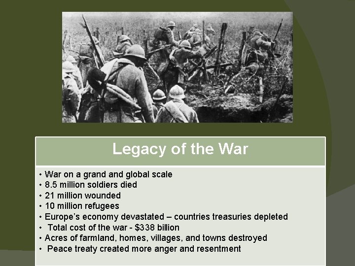 Legacy of the War • War on a grand global scale • 8. 5