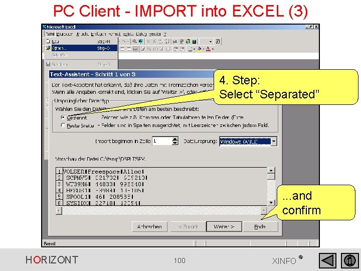 PC Client - IMPORT into EXCEL (3) 4. Step: Select “Separated” . . . PC Client - IMPORT into EXCEL (3) 4. Step: Select “Separated” . . .