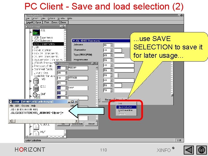 PC Client - Save and load selection (2) . . . use SAVE SELECTION PC Client - Save and load selection (2) . . . use SAVE SELECTION
