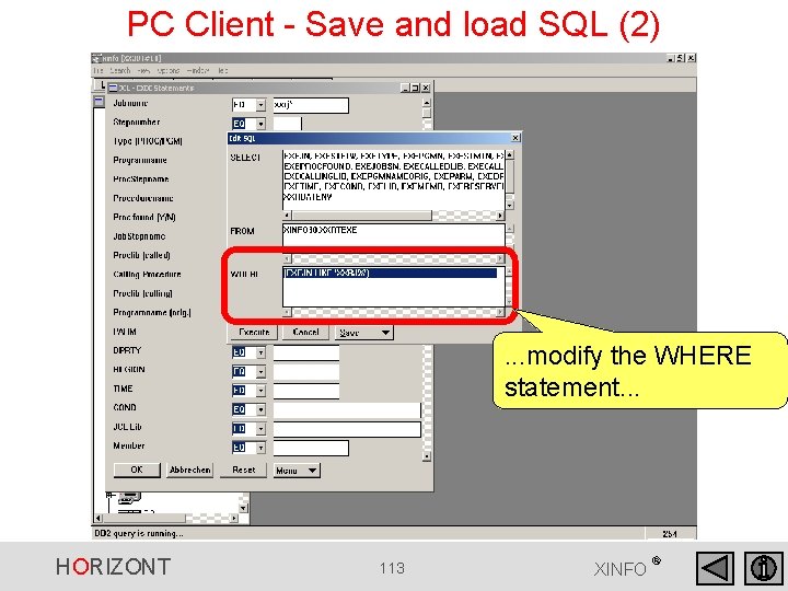 PC Client - Save and load SQL (2) . . . modify the WHERE PC Client - Save and load SQL (2) . . . modify the WHERE