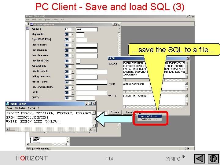 PC Client - Save and load SQL (3) …save the SQL to a file… PC Client - Save and load SQL (3) …save the SQL to a file…
