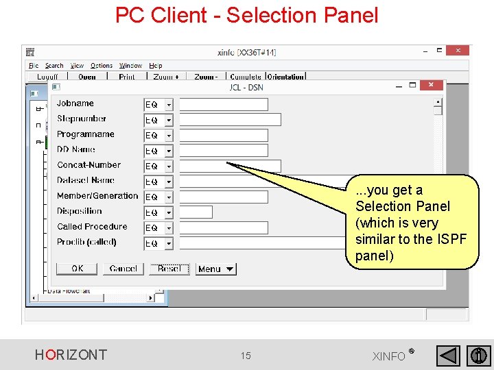 PC Client - Selection Panel . . . you get a Selection Panel (which PC Client - Selection Panel . . . you get a Selection Panel (which