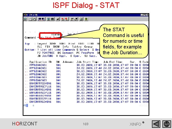 ISPF Dialog - STAT The STAT Command is useful for numeric or time fields, ISPF Dialog - STAT The STAT Command is useful for numeric or time fields,