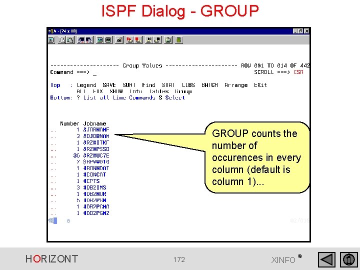 ISPF Dialog - GROUP counts the number of occurences in every column (default is ISPF Dialog - GROUP counts the number of occurences in every column (default is