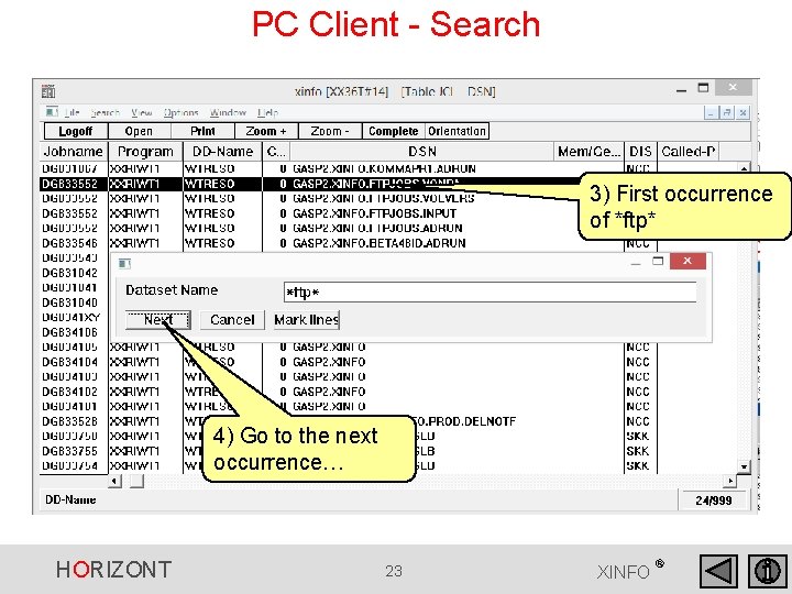PC Client - Search 3) First occurrence of *ftp* 4) Go to the next PC Client - Search 3) First occurrence of *ftp* 4) Go to the next