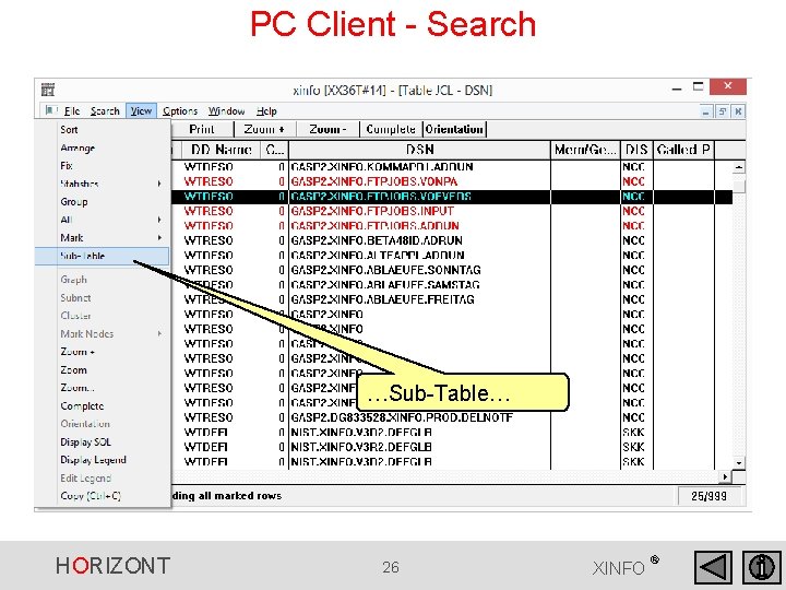 PC Client - Search …Sub-Table… HORIZONT 26 XINFO ® PC Client - Search …Sub-Table… HORIZONT 26 XINFO ®