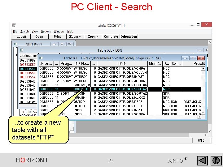 PC Client - Search …to create a new table with all datasets *FTP* HORIZONT PC Client - Search …to create a new table with all datasets *FTP* HORIZONT