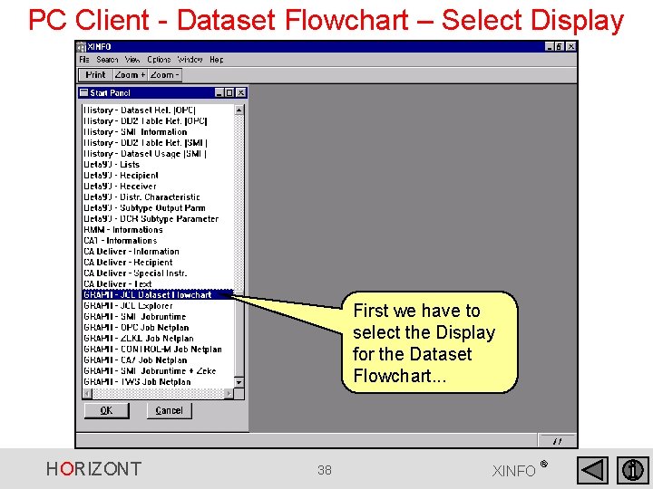 PC Client - Dataset Flowchart – Select Display First we have to select the PC Client - Dataset Flowchart – Select Display First we have to select the