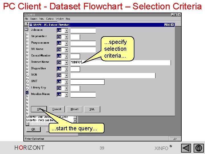 PC Client - Dataset Flowchart – Selection Criteria . . . specify selection criteria. PC Client - Dataset Flowchart – Selection Criteria . . . specify selection criteria.