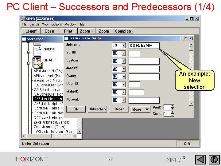 PC Client – Successors and Predecessors (1/4) XXRJANF An example: New selection HORIZONT 51 PC Client – Successors and Predecessors (1/4) XXRJANF An example: New selection HORIZONT 51