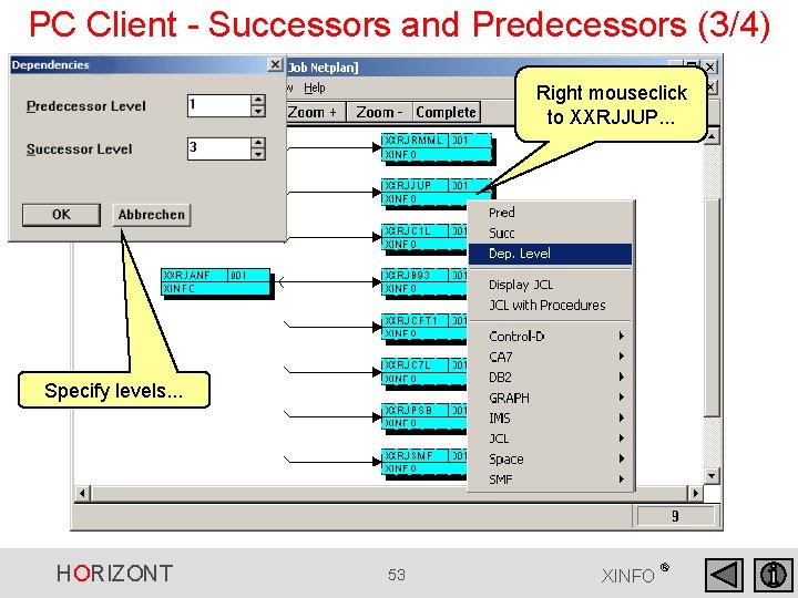 PC Client - Successors and Predecessors (3/4) Right mouseclick to XXRJJUP. . . Specify PC Client - Successors and Predecessors (3/4) Right mouseclick to XXRJJUP. . . Specify
