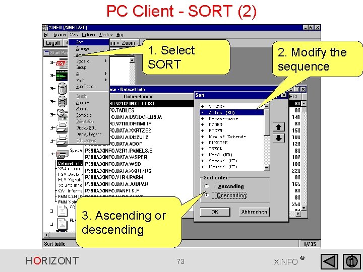 PC Client - SORT (2) 1. Select SORT 2. Modify the sequence 3. Ascending PC Client - SORT (2) 1. Select SORT 2. Modify the sequence 3. Ascending