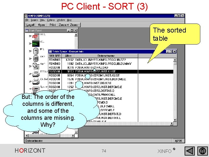 PC Client - SORT (3) The sorted table But: The order of the columns PC Client - SORT (3) The sorted table But: The order of the columns
