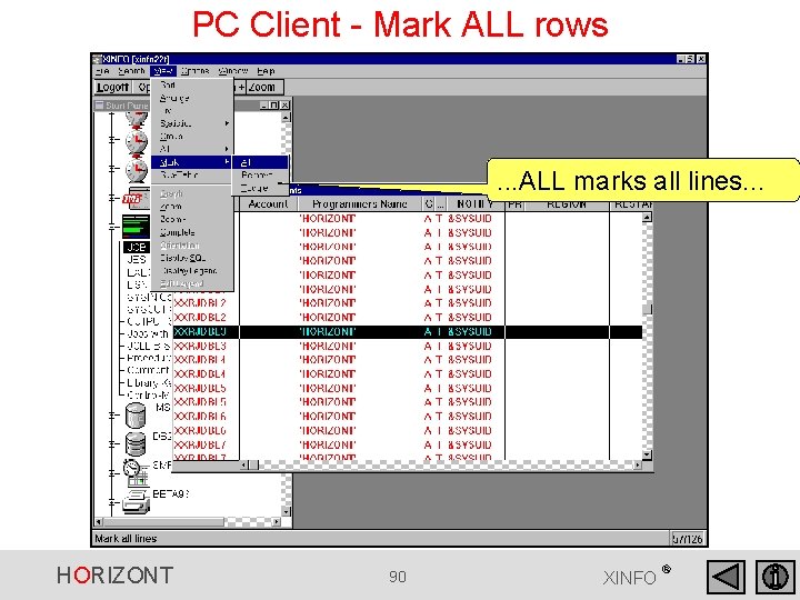 PC Client - Mark ALL rows . . . ALL marks all lines. . PC Client - Mark ALL rows . . . ALL marks all lines. .