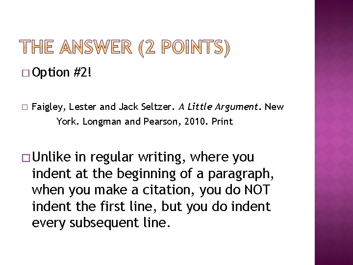 � Option � #2! Faigley, Lester and Jack Seltzer. A Little Argument. New York.