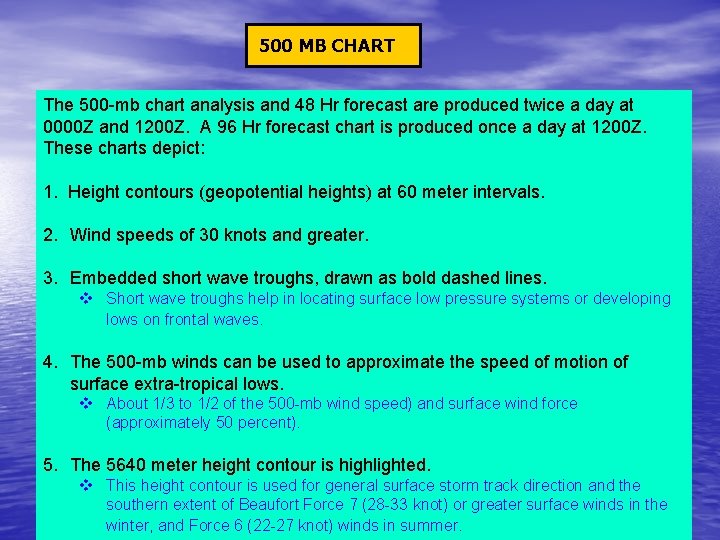 500 MB CHART The 500 -mb chart analysis and 48 Hr forecast are produced