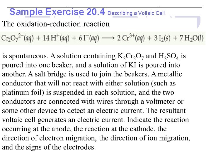 Sample Exercise 20. 4 Describing a Voltaic Cell 