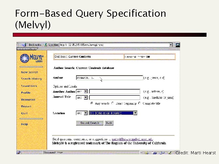 Form-Based Query Specification (Melvyl) Credit: Marti Hearst 
