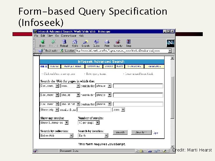 Form-based Query Specification (Infoseek) Credit: Marti Hearst 