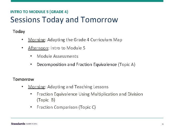 INTRO TO MODULE 5 (GRADE 4) Sessions Today and Tomorrow Today • Morning: Adapting