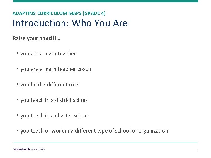 ADAPTING CURRICULUM MAPS (GRADE 4) Introduction: Who You Are Raise your hand if… •