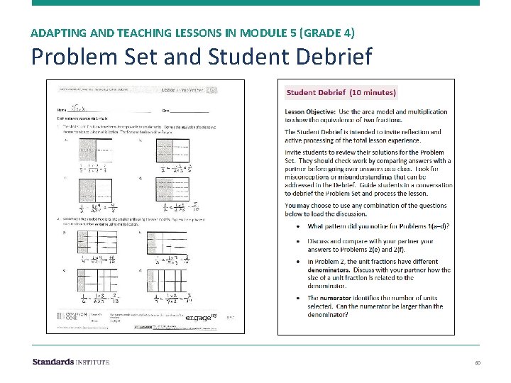 ADAPTING AND TEACHING LESSONS IN MODULE 5 (GRADE 4) Problem Set and Student Debrief