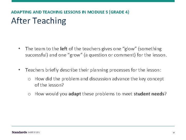 ADAPTING AND TEACHING LESSONS IN MODULE 5 (GRADE 4) After Teaching • The team