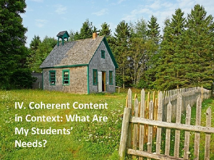 IV. Coherent Content in Context: What Are My Students’ Needs? 73 