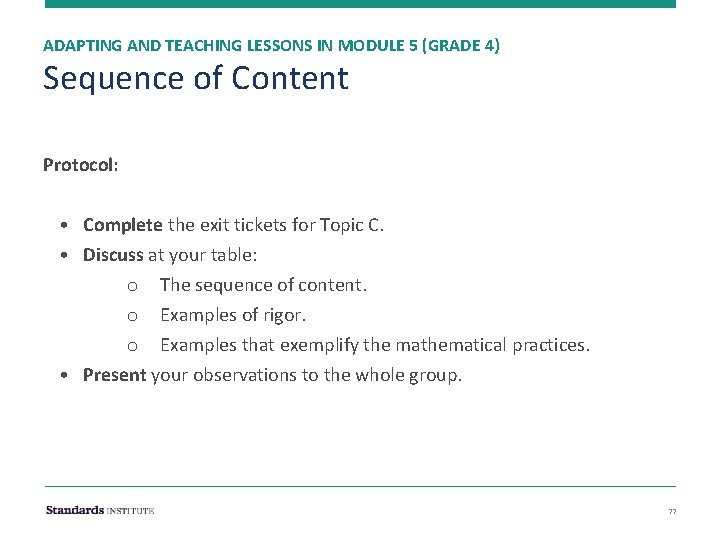 ADAPTING AND TEACHING LESSONS IN MODULE 5 (GRADE 4) Sequence of Content Protocol: •