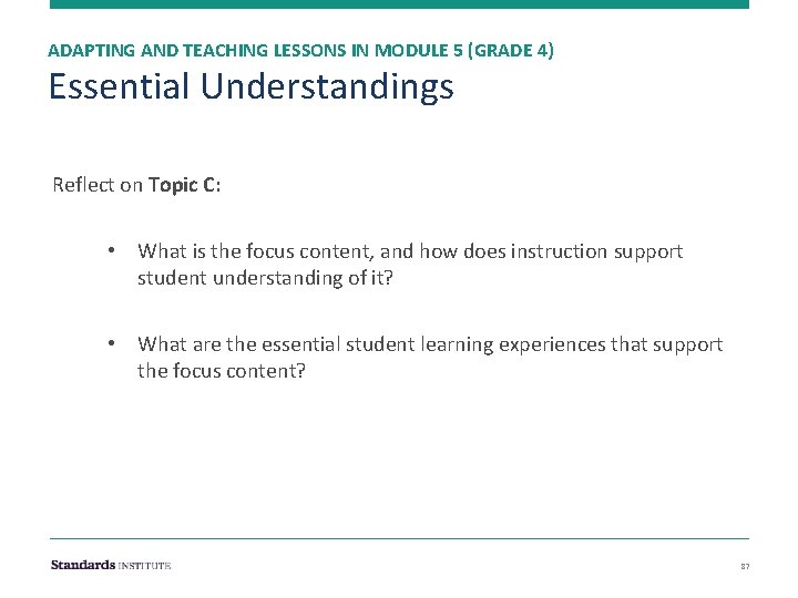 ADAPTING AND TEACHING LESSONS IN MODULE 5 (GRADE 4) Essential Understandings Reflect on Topic