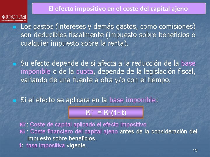 El efecto impositivo en el coste del capital ajeno n n n Los gastos El efecto impositivo en el coste del capital ajeno n n n Los gastos