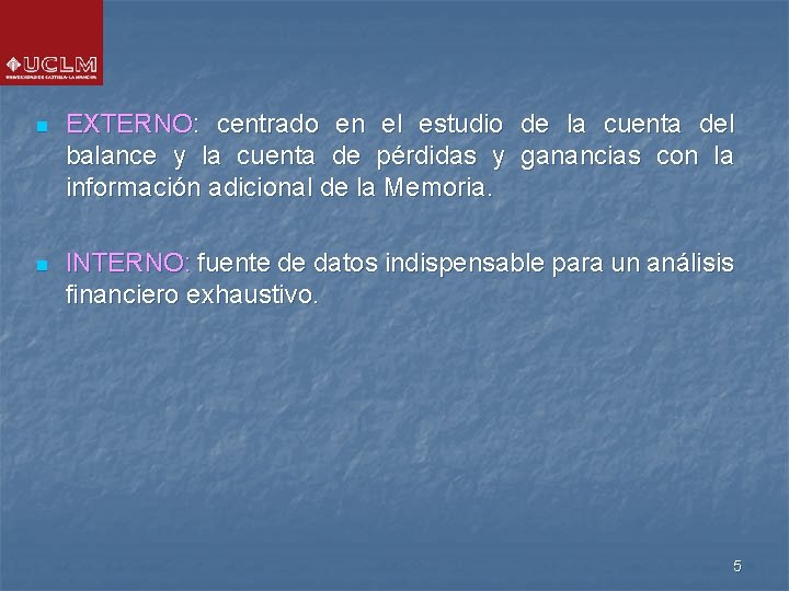 n EXTERNO: centrado en el estudio de la cuenta del balance y la cuenta n EXTERNO: centrado en el estudio de la cuenta del balance y la cuenta