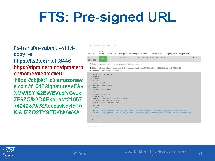 FTS: Pre-signed URL fts-transfer-submit --strictcopy -s https: //fts 3. cern. ch: 8446 https: //dpm.