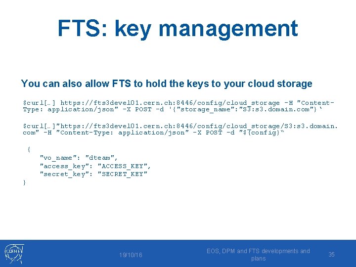 FTS: key management You can also allow FTS to hold the keys to your