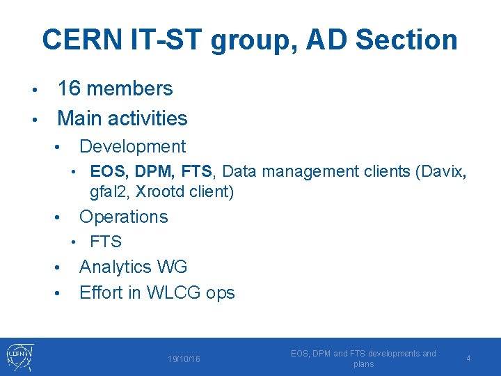 CERN IT-ST group, AD Section 16 members • Main activities • • Development •