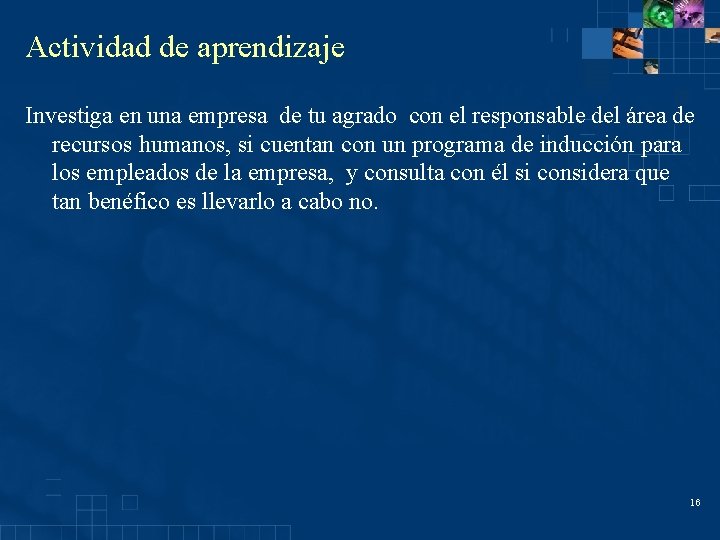 Actividad de aprendizaje Investiga en una empresa de tu agrado con el responsable del